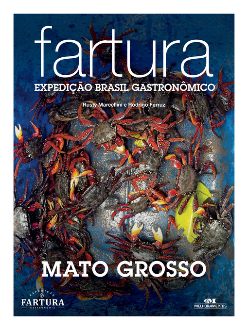Title details for Fartura: Expedição Mato Grosso by Rusty Marcellini - Available